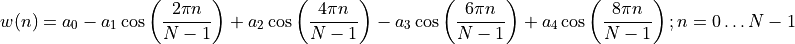 w(n) = a_{0} - a_{1}\cos\left( \frac{2\pi n}{N - 1} \right) + a_{2}\cos\left( \frac{4\pi n}{N - 1} \right) - a_{3}\cos\left( \frac{6\pi n}{N - 1} \right) + a_{4}\cos\left( \frac{8\pi n}{N - 1} \right);n = 0\ldots N - 1