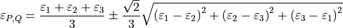 \varepsilon_{P,Q} = \frac{\varepsilon_{1} + \varepsilon_{2} + \varepsilon_{3}}{3} \pm \frac{\sqrt{2}}{3}\sqrt{\left( \varepsilon_{1} - \varepsilon_{2} \right)^{2} + \left( \varepsilon_{2} - \varepsilon_{3} \right)^{2} + \left( \varepsilon_{3} - \varepsilon_{1} \right)^{2}}
