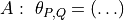 A:\ \theta_{P,Q} = (\ldots)\