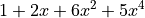 1 + 2x + 6x^{2} + 5x^{4}