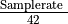 \frac{\text{Samplerate\ }}{42^{}}