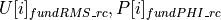 U[i]_{fundRMS\_rc} , P[i]_{fundPHI\_rc}