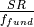 \frac{SR}{f_{fund}}